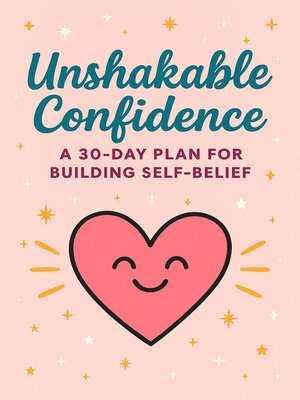 cover image of Unshakable Confidence
